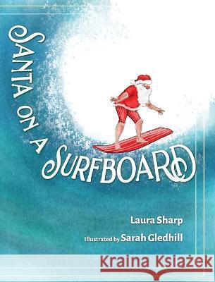 Santa on a Surfboard Laura Sharp 9781639884025 Atmosphere Press - książka