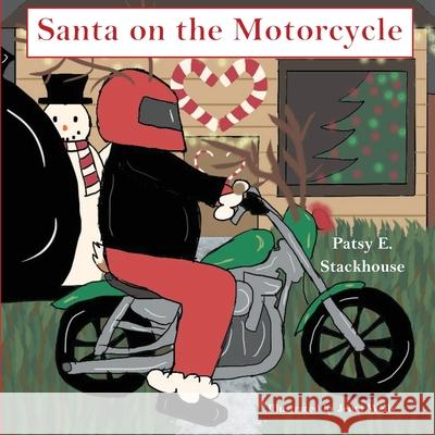 Santa on the Motorcycle Patsy Stackhouse 9781954004467 Pen It! Publications, LLC - książka