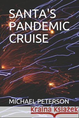 Santa's Pandemic Cruise Michael Peterson 9798575232773 Independently Published - książka