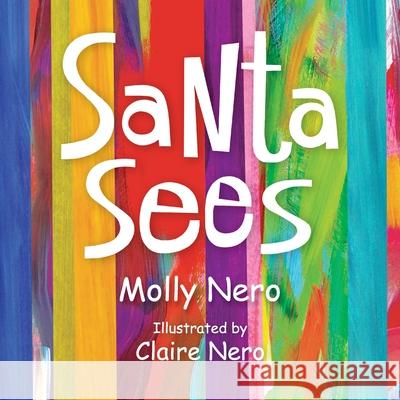 Santa Sees Molly Nero, Claire Nero 9781637650684 Halo Publishing International - książka