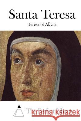 Santa Teresa Teresa of Avila                          The Perfect Library 9781512091090 Createspace - książka