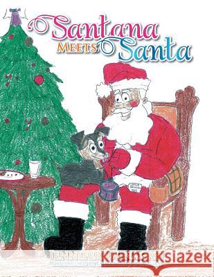 Santana Meets Santa Jennifer Dunagan 9781483606583 Xlibris Corporation - książka