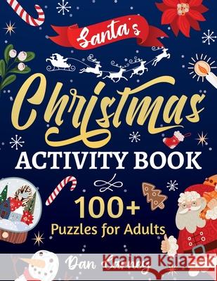Santa's Christmas Activity Book: 100+ Puzzles for Adults Dan Carney 9781777184971 Bouchard Publishing - książka