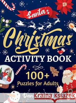 Santa's Christmas Activity Book: 100+ Puzzles for Adults Dan Carney 9781777184988 Bouchard Publishing - książka