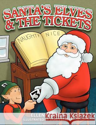 Santa's Elves and the Tickets Ellen Garner James Street 9780615559209 Eg Books - książka