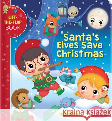 Santa's Elves Save Christmas: A Lift-The-Flap Book Branca, Valeria 9782898021305 Crackboom! Books - książka