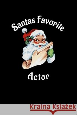 Santas Favorite Actor Sickofwork Designs 9781678992767 Independently Published - książka