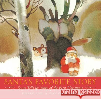 Santa's Favorite Story: Santa Tells the Story of the First Christmas Hisako Aoki Ivan Gantschev 9781416950295 Simon & Schuster Children's Publishing - książka