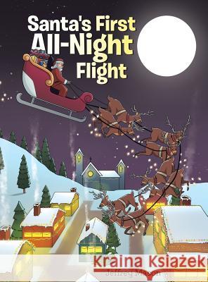 Santa's First All Night Flight Jeffrey Mason 9781643492971 Christian Faith - książka