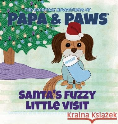 Santa's Fuzzy Little Visit Mama Paws Papa Paws  9781956850086 Happyland Press - książka