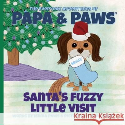 Santa's Fuzzy Little Visit Mama Paws Papa Paws  9781956850093 Happyland Press - książka