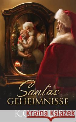 Santas Geheimnisse Ben Fink, Meredith Russell, Feliz Faber 9781838444563 K.C. Wells - książka