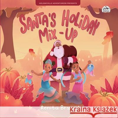 Santa's Holiday Mix-Up Renita Bryant 9781957092911 Mynd Matters Publishing - książka