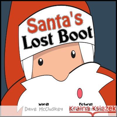 Santa\'s Lost Boot Grant Perkins Dave McCluskey 9781914381300 Dammaged Productions - książka