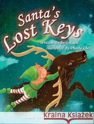 Santa's Lost Keys Beth Roose Phoebe Cho Nadara Merrill 9781648710339 Beth Roose Books - książka