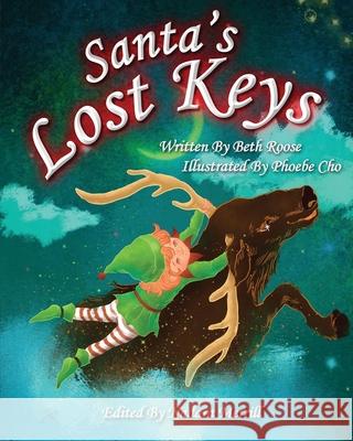 Santa's Lost Keys Phoebe Cho Nadara Merrill Beth Roose 9781648719899 Beth Roose - książka