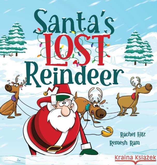 Santa's Lost Reindeer: A Christmas Book That Will Keep You Laughing Rachel Hilz, Remesh Ram 9781777261955 Spirit Frog Press - książka