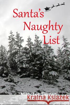 Santa's Naughty List Mary Lee Tiernan 9781492980261 Createspace Independent Publishing Platform - książka