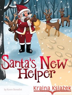 Santa's New Helper Karen Benedict, Ashley Casalino 9781990480010 Birdhouse Press - książka