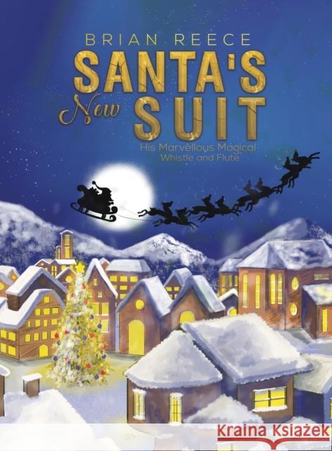 Santa's New Suit: His Marvellous Magical Whistle and Flute Brian Reece 9781528909068 Austin Macauley Publishers - książka