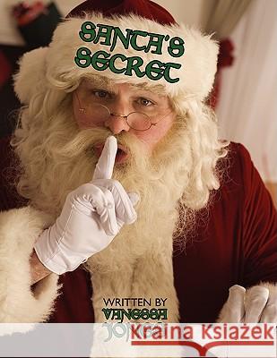 Santa's Secret Vanessa Jones 9781438933337 Authorhouse - książka