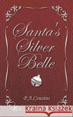 Santa's Silver Belle P a Cousins 9781665509015 Authorhouse - książka