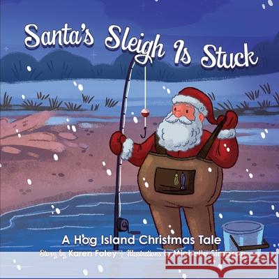 Santa's Sleigh Is Stuck Karen Foley, Michelle Simpson 9781951565800 Brandylane Publishers, Inc. - książka