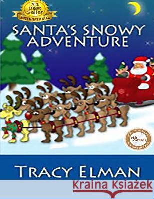 Santa's Snowy Adventure Tracy Elman Bryan Dave Tagalogon 9781502344311 Createspace - książka