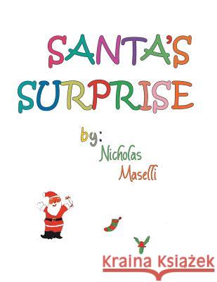 Santa's Surprise Nicholas Maselli 9781543462586 Xlibris - książka
