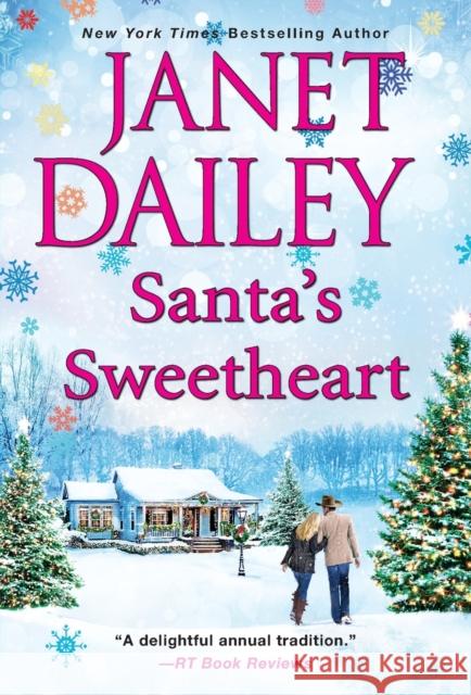 Santa's Sweetheart: A Heartwarming Texas Christmas Love Story Dailey, Janet 9781420151077 Zebra - książka