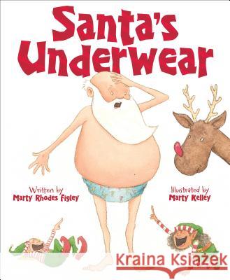 Santa's Underwear Marty Rhodes Figley Marty Kelley 9781585369546 Sleeping Bear Press - książka