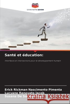 Santé et éducation: Nascimento Pimenta, Erick Rickman, Renovato Jacob, Lucyano, De Sousa Alves, Susana 9786209110962 Editions Notre Savoir - książka