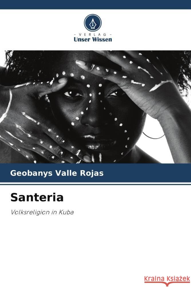 Santeria Valle Rojas, Geobanys 9786208285135 Verlag Unser Wissen - książka