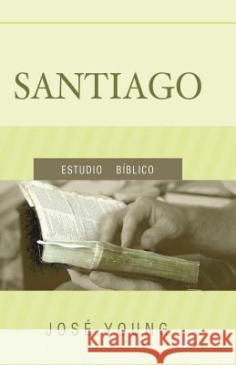 Santiago Ing Jose Young 9789509596757 Ediciones Crecimiento Cristiano - książka