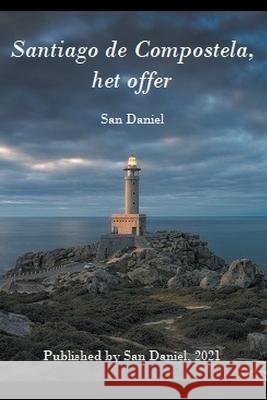 Santiago de Compostela, het Offer San Daniel   9798201893569 San Daniel - książka
