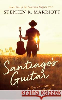 Santiago's Guitar Stephen R. Marriott 9781912615926 Marsh Books - książka