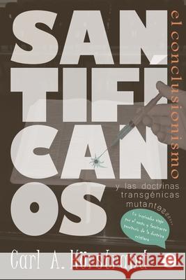 Santifícanos: El conclusionismo y las doctrinas transgénicas mutantes Hörstrand, Carl A. 9781549969355 Independently Published - książka