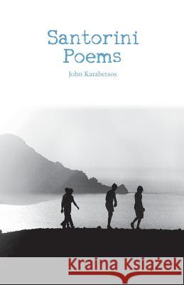 Santorini Poems John Karabetsos 9780692177853 Thalassa Productions, LLC - książka