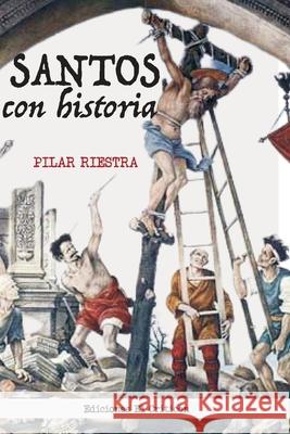 Santos con historia Mart Pilar Riestr 9788412419719 Ediciones El Criticon - książka