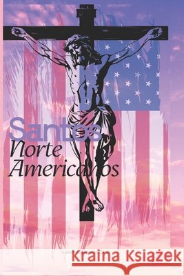 Santos Norte Americanos Guimaraes Zardo, Gustavo 9798276446325 Independently Published - książka