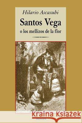 Santos Vega Hilario Ascasubi 9789871136223 StockCERO - książka