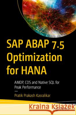 SAP ABAP 7.5 Optimization for HANA Prakash Kasralikar, Pratik 9798868821257 Apress - książka