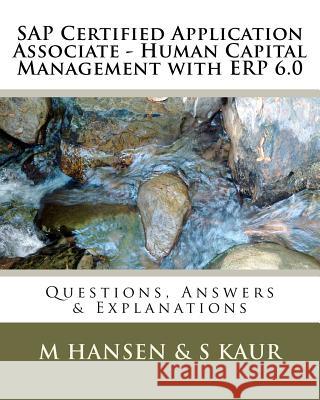 SAP Certified Application Associate - Human Capital Management with ERP 6.0: Questions, Answers & Explanations Kaur, S. 9781466349124 Createspace - książka