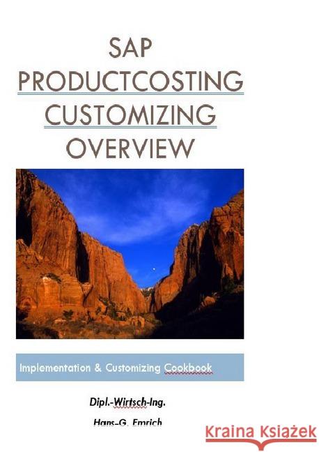 SAP CO Product Costing Customizing documentation : CO Product Costing Customizing ECC 6.00 Emrich, HG 9783745001556 epubli - książka