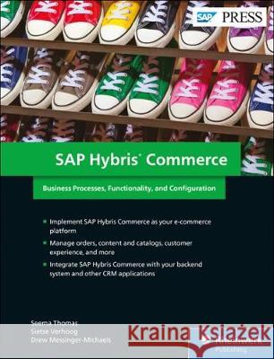 SAP Commerce Cloud: Commerce with SAP C/4hana Vishnoi, Seema 9781493216994 Rheinwerk Verlag - książka