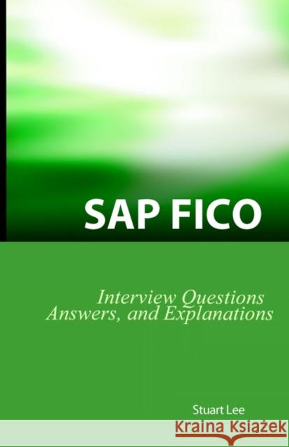 SAP Fico Interview Questions, Answers, and Explanations: SAP Fico Certification Review Lee, Stuart Dr 9781933804101 Equity Press - książka