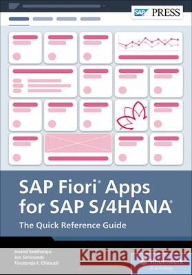 SAP Fiori Apps for SAP S/4hana: The Quick Reference Guide Anand Seetharaju Jon Simmonds Tinotenda F. Chiraudi 9781493227235 SAP Press - książka