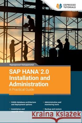 SAP HANA 2.0 Installation and Administration A Practical Guide Rajarajeswari Kaliyaperumal 9783960124429 Espresso Tutorials Gmbh - książka