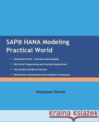 SAP HANA Modeling Practical World Varma, Narayana 9781980822363 Independently Published - książka