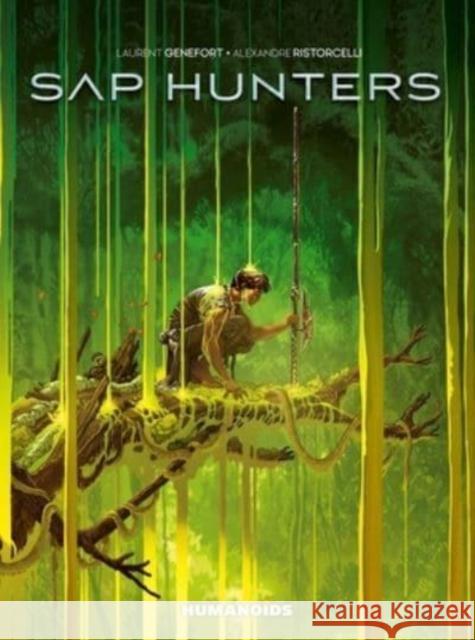 Sap Hunters Laurent Genefort 9781643377650 Humanoids, Inc - książka